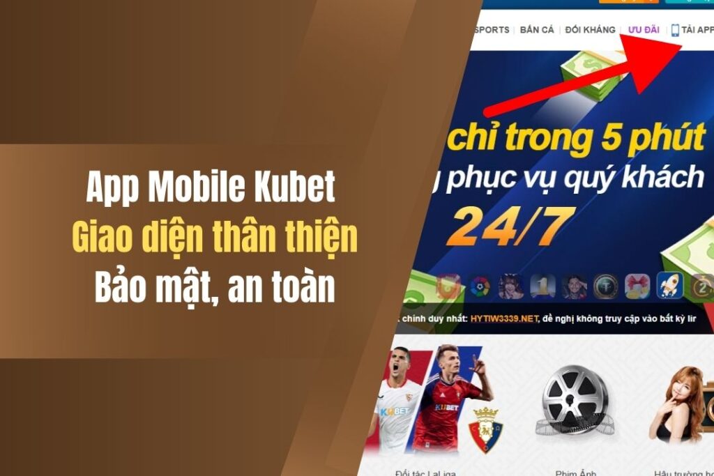 app mobile kubet co gi dac biet 3 diem cong cua ung dung