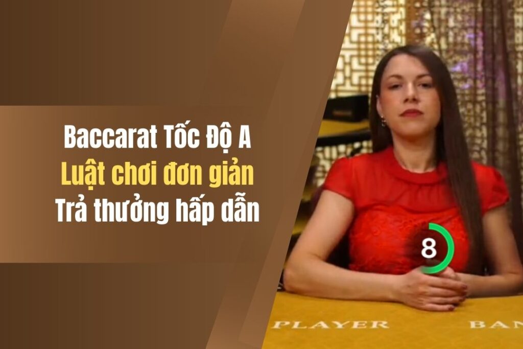 Baccarat Tốc Độ A - Điểm Gần 9 Nhất Sẽ Chiến Thắng, Xem Ngay! 10 baccarat toc do a diem gan 9 nhat se chien thang xem ngay