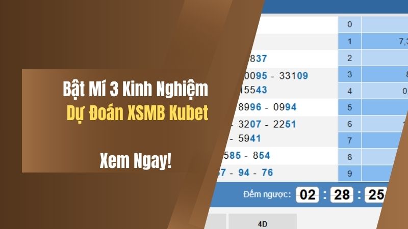 bat mi 3 kinh nghiem du doan xsmb kubet​ chuan xem ngay