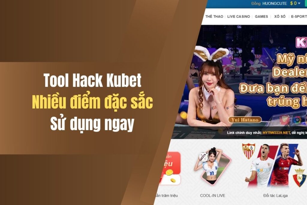 Tool Hack Kubet Có Gì Đặc Sắc? 3 Điểm Cộng Của Phần Mềm 1 tool hack kubet co gi dac sac 3 diem cong cua phan mem